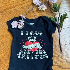 Onesie | I Love My Dad & His Tattoos | 6 months | baby clothes